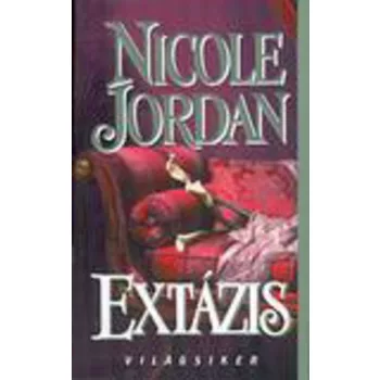Nicole Jordan: Extázis ANTIKVÁR