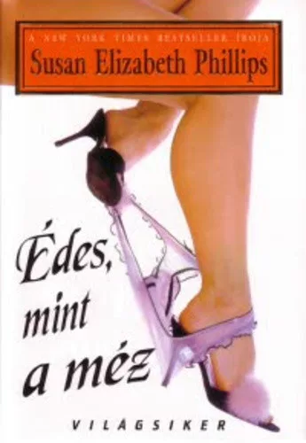 Susan Elizabeth Phillips: Édes, ​mint a méz - antikvár