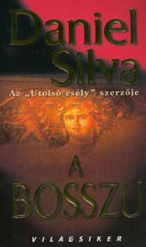 Daniel Silva: A bosszú (Gabriel Allon 5.) Jó állapotú szépséghibás