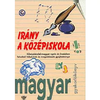   Giczi Márta (szerk.) Irány a középiskola! - magyar Szépséghibás sárgult lapélek