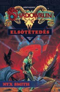 Nyx Smith: Elsötétedés (Shadowrun 12.) - antikvár Gerincén kis sérülés