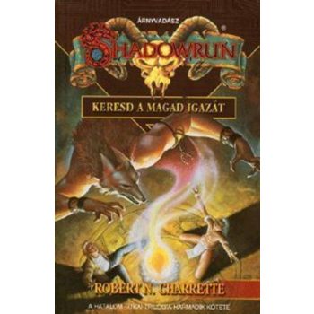   Keresd a magad igazát - Shadowrun -  A hatalom titkai III. - antikvár