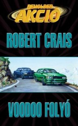 Robert Crais: Voodoo folyó - antikvár
