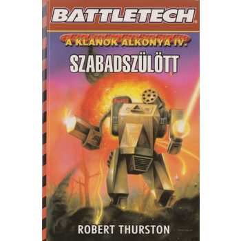   Robert Thurston Szabadszülött (A klánok alkonya 4.) (BattleTech 22.) - antikvár 