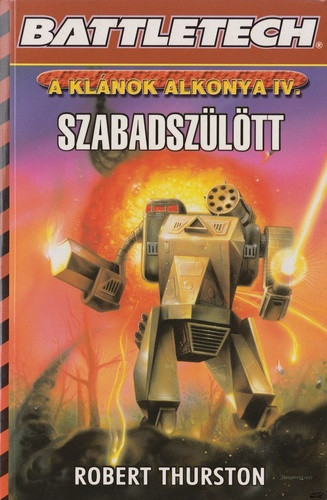 Robert Thurston Szabadszülött (A klánok alkonya 4.) (BattleTech 22.) - antikvár 