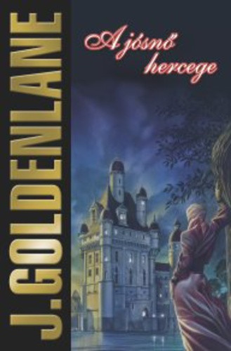 J. Goldenlane: A jósnő hercege Antikvár