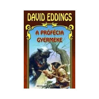 David Eddings: A prófécia gyermeke - antikvár