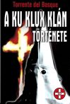 Torrente del Bosque - A ku klux klán története