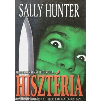 Sally Hunter: Hisztéria Jó állapotú tárolás sérült