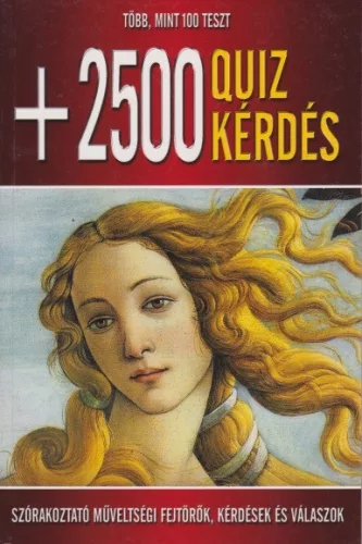 + 2500 quiz kérdés