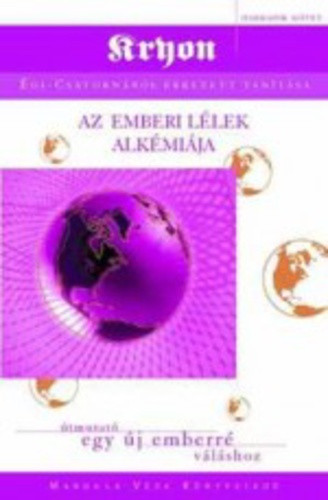 Lee Carroll: Az emberi lélek alkímiája