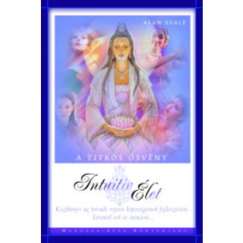 Alan Seale: Intuitív élet 