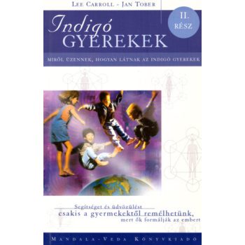 Lee Carroll · Jan Tober Indigó ​gyerekek II. 