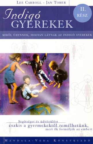 Lee Carroll · Jan Tober Indigó ​gyerekek II. 