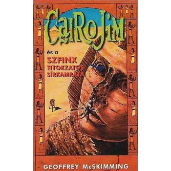 Cairo Jim és a Szfinx titokzatos sírkamrája Antikvár