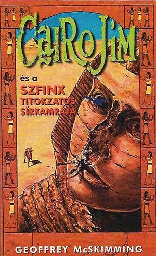 Cairo Jim és a Szfinx titokzatos sírkamrája Antikvár