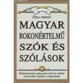   Póra Ferenc: A magyar rokon értelmű szók és szólások kézikönyve Antikvár