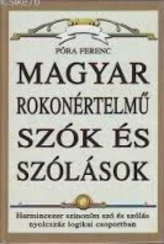 Póra Ferenc: A magyar rokon értelmű szók és szólások kézikönyve Antikvár