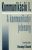Horányi Özséb (szerk.): Kommunikáció I. – A kommunikatív jelenség