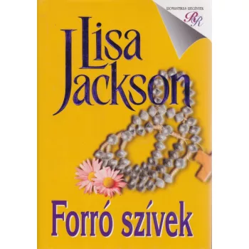Lisa Jackson - Forró ​szívek