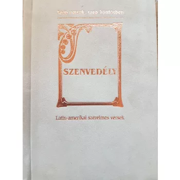 Szenvedély - Latin-amerikai szerelmes versek