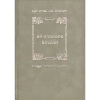 Hű maradok hozzád - Lengyel szerelmes versek