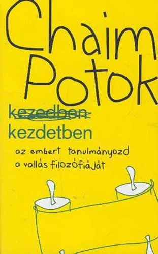 Chaim Potok: Kezdetben Jó állapotú szépséghibás