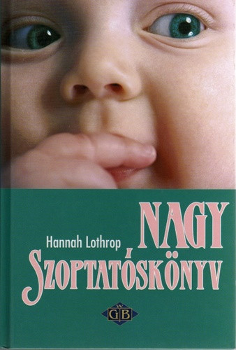 Hannah Lothrop: Nagy szoptatóskönyv Antikvár sérült sarok