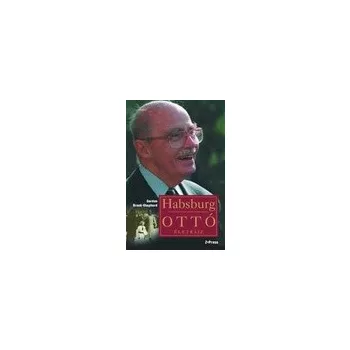 Habsbur Ottó életrajz
