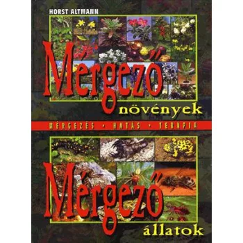 Horst Altmann: Mérgező növények, mérgező állatok