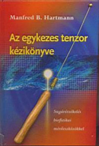 Manfred B. Hartmann: Az egykezes tenzor kézikönyve Szépséghibás
