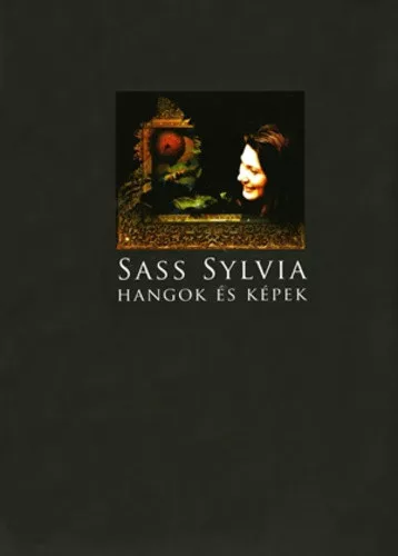 Sass Sylvia: Hangok és képek