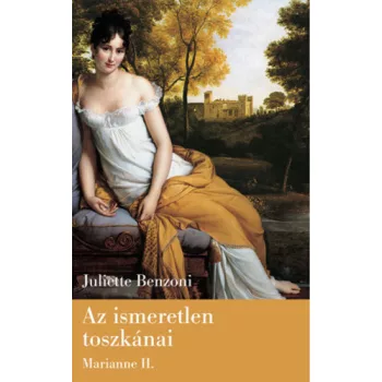   Juliette Benzoni Az ​ismeretlen toszkánai (Marianne II.) szépséghibás