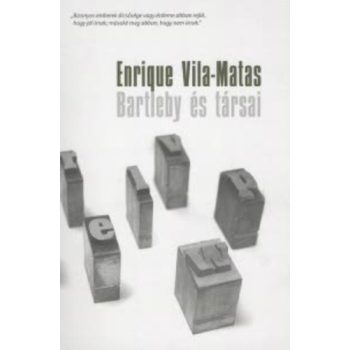 Enrique Vila-Matas: Bartleby ​és társai