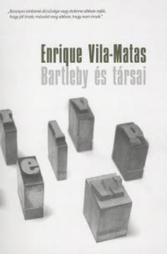 Enrique Vila-Matas: Bartleby ​és társai