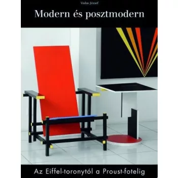   Vadas József: Modern ​és posztmodern - Az Eiffel-toronytól a Proust-fotelig