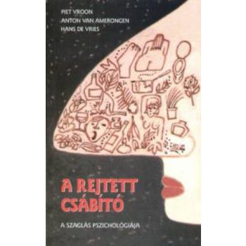   Piet Vroon · Anton van Amerongen · Hans de Vries: A rejtett csábító Antikvár