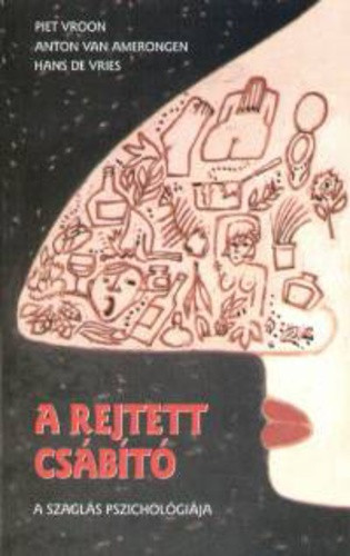 Piet Vroon · Anton van Amerongen · Hans de Vries: A rejtett csábító Antikvár