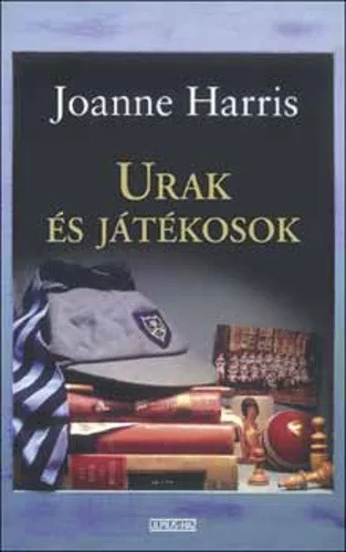 Joanne Harris: Urak ​és játékosok (St. Oswald fiúiskola 1.)