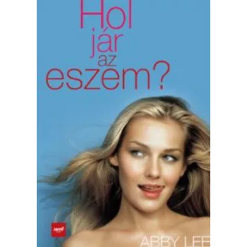 Abby Lee: Hol jár az eszem? Jó állapotú szépséghibás