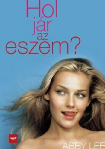 Abby Lee: Hol jár az eszem? Jó állapotú szépséghibás