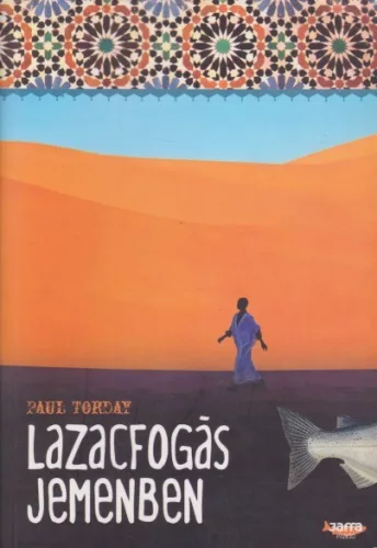 Paul Torday - Lazacfogás ​Jemenben
