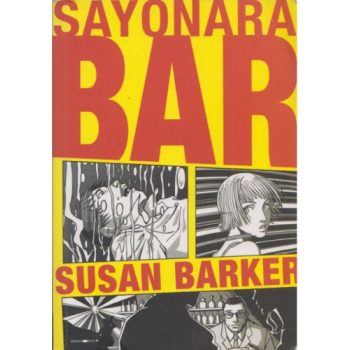 Susan Barker: Sayonara Bar Szépséghibás 