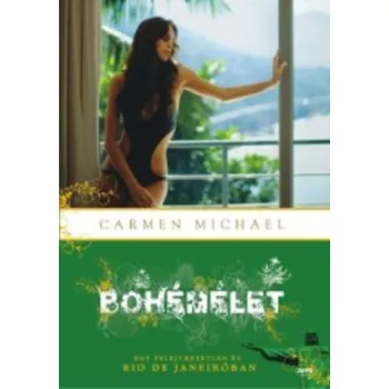 Carmen Michael: Bohémélet