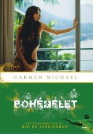 Carmen Michael: Bohémélet