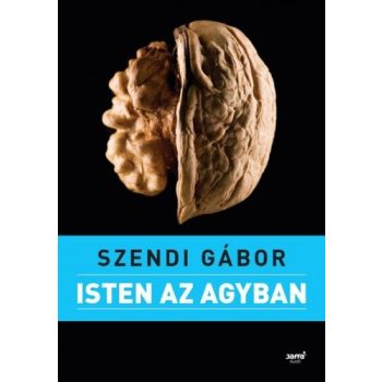 Szendi Gábor Isten az agyban