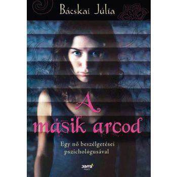   Bácskai Júlia: A másik arcod Jó állapotú szépséghibás