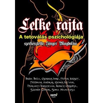   Singer Magdolna (szerk.) Lelke rajta A tetoválás pszichológiája Antikvár