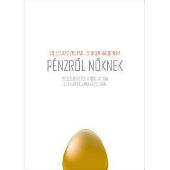   Pénzről nőknek - Beszélgetés a nők anyagi és lelki felemelkedéséről