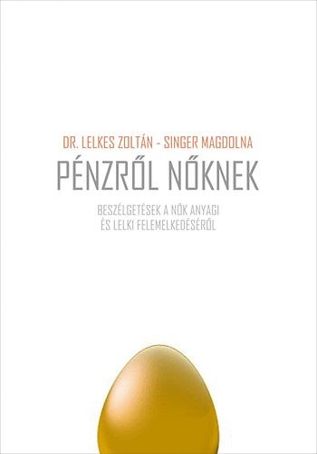 Pénzről nőknek - Beszélgetés a nők anyagi és lelki felemelkedéséről
